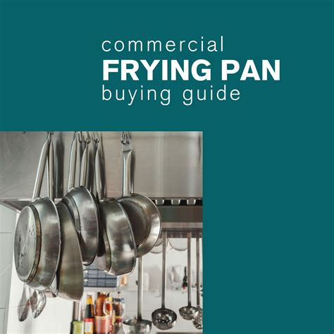 Commercial Frying Pan Buying Guide