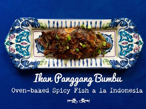 Cara membuat donat panggang paling enak dan empuk: My Purple World : Ikan Panggang Bumbu - Oven-baked Spicy ...