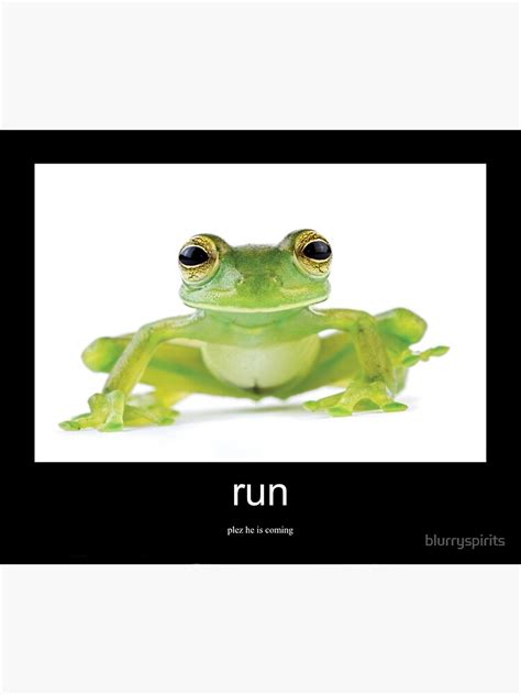 Frog Meme Run Poster By Blurryspirits Redbubble