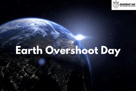 What Is Earth Overshoot Day 2021 In Upsc Ias Diademy Ias