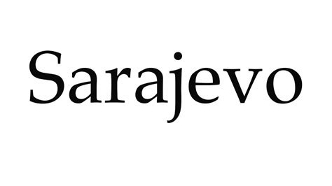 How to Pronounce Sarajevo - YouTube