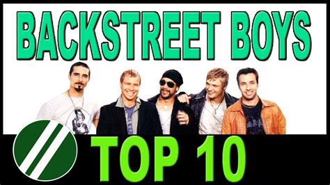Backstreet Boys Top 10 Hits Best Songs Of Backstreet Boys Youtube