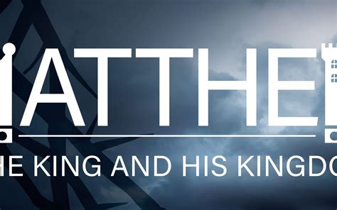Matthew The King And His Kingdom Living Hope Bible Church