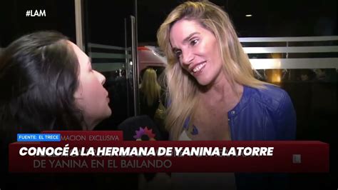 Conocé A La Hermana De Yanina Latorre Minuto Argentina Youtube