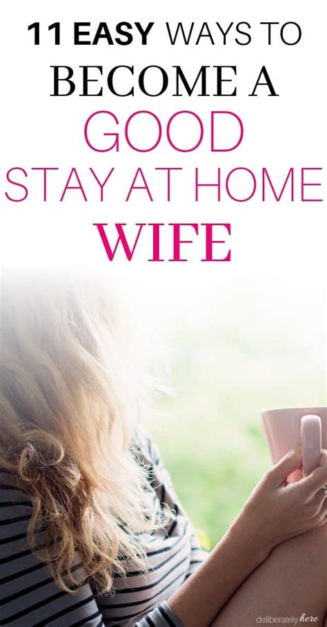 How To Be The Best Stay At Home Wife 11 Things To Do Now Deliberately Here