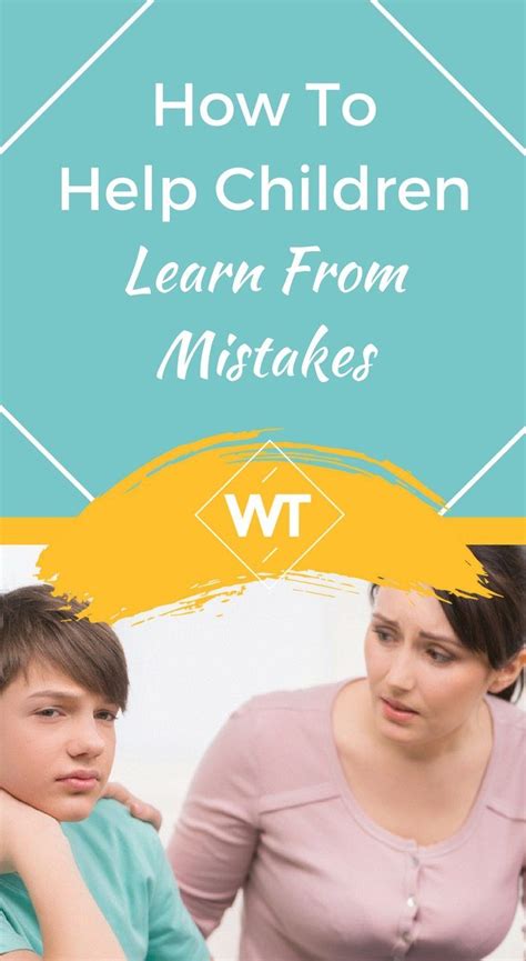 How To Help Children Learn From Mistakes Help Kids Learn Kids