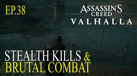 Assassin S Creed Valhalla Stealth Kills Brutal Combat 0 EP 38