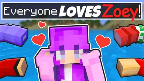 Everyone Loves Zoey In Minecraft Youtube