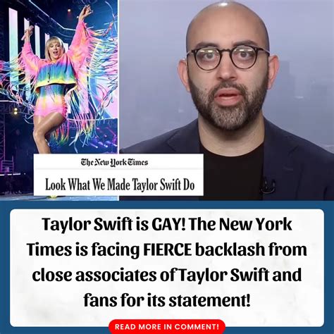 Taylor Swift Is Gay The New York Times Is Facing Fierce Backlash From Close Associates Of