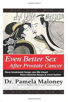 Even Better Sex After Prostate Cancer New Treatment Keeps Sex Life In Tact New Exercises Keeps