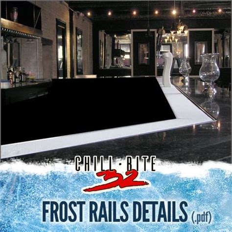 Frost Rails Chill Rite 32 Chill Bar Chill Out Room Rails