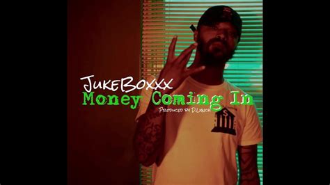 Jukeboxxx Money Coming In Youtube