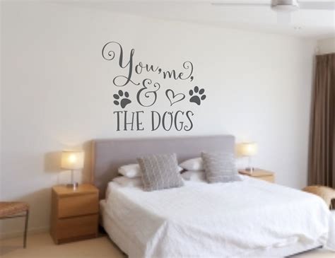 You Me And The Dogs Wall Decal Bedroom Wall Decal Master Bedroom