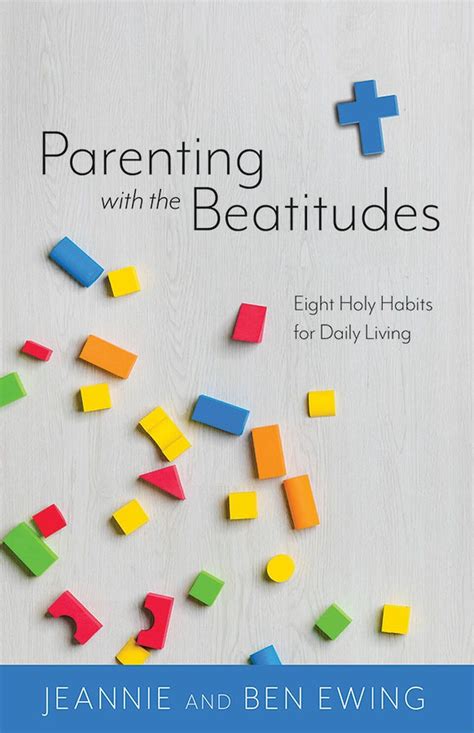 Parenting With The Beatitudes Eight Holy Habits For Daily Living In
