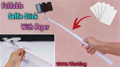 How To Make Selfie Stick How To Make Foldable Selfie Stick At Home