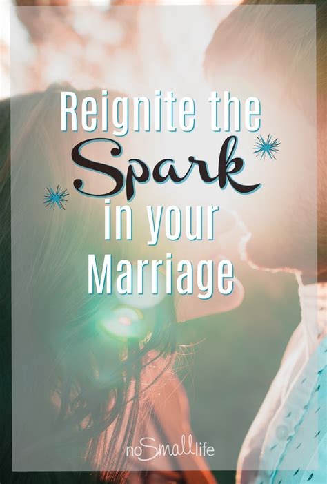 Reignite The Spark In Your Marriage