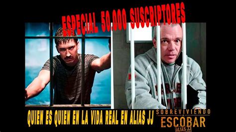 Quien Es Quien En Alias Jj Sobreviviendo A Escobar Video Especial