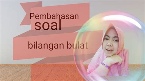 Sumatif analisis soal soal tipe hots dalam soal tes sumatif matematika siswa kelas iv v dan vi sd negeri bulusulur di di suatu kelas orang higher order thinking skills hots soal soal hots mari kita kembangkan soal soal hots sesuai mata pelajaran masing masing. Pembahasan soal bilangan bulat - YouTube