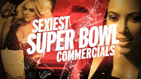The 6 Hottest Super Bowl Commercials Of All Time Revealed Entertainment Tonight