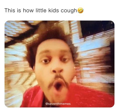 This Is How Little Kids Cough🤣 Seventhmeme Memes
