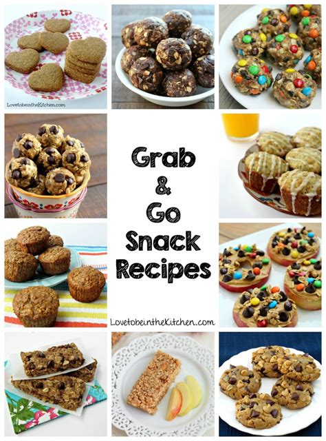 Grab And Go Snack Recipes And Ideas Love To Be In The Kitchen
