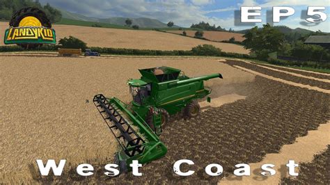 Farming Simulator 2017 West Coast Ep5 Youtube