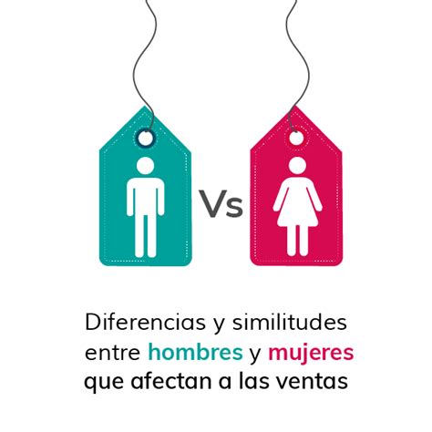 9 Diferencias Y Similitudes Entre Hombres Y Mujeres Que Afectan A Las