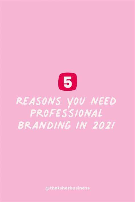 5 Reasons Why You Need Professional Branding Thats Her Business