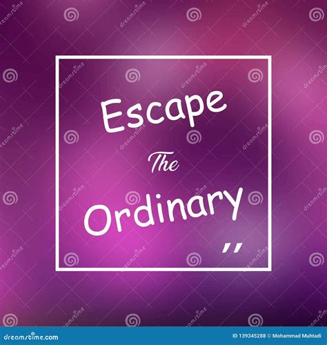 Escape The Ordinary Poster With Lettering. Vector Touristic Label