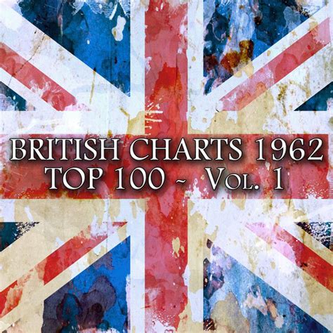 British Charts 1962 Top 100 Vol 1 100 Songs Original Recordings
