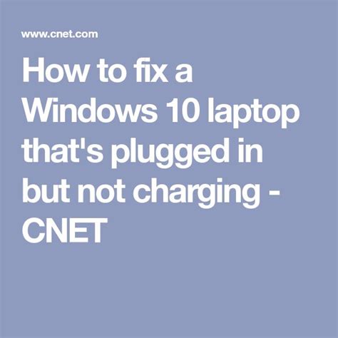 The Text How To Fix A Windows 10 Laptop Thats Plugged In But Not Charging