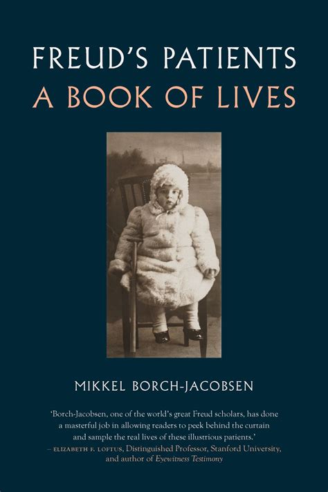 Freuds Patients A Book Of Lives Borch Jacobsen