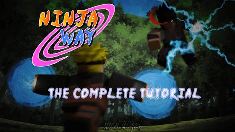 The Complete Ninja Way Tutorial Best Naruto Game On Roblox Youtube