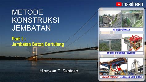 JEMBATAN A Metode Konstruksi Jembatan Beton Bertulang Hinawan T Santoso YouTube