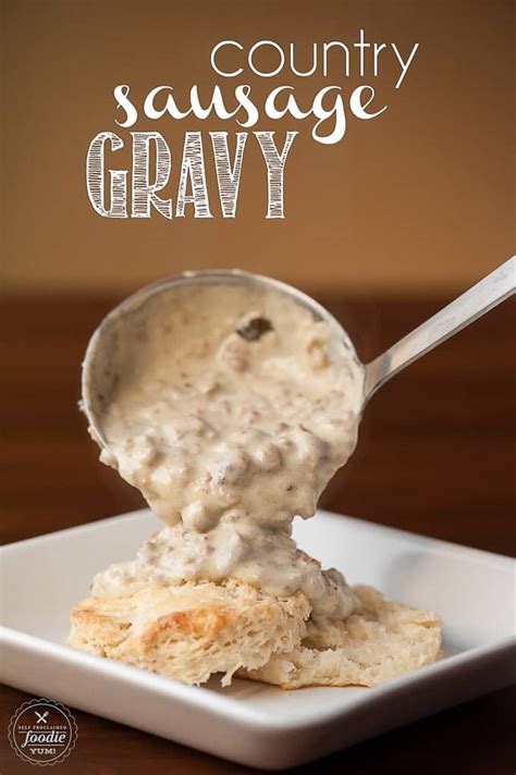 Country Sausage Gravy Biscuits And Gravy
