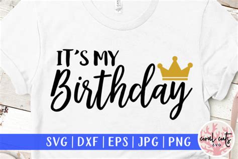 Its My Birthday Graphic By Coralcutssvg · Creative Fabrica