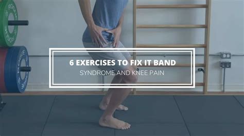 6 ITB Syndrome Exercises To Fix Knee Pain For Good Precision Movement