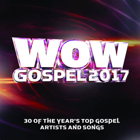 Wow Gospel 2017 Playlist By Wow I Love Christian Music Spotify