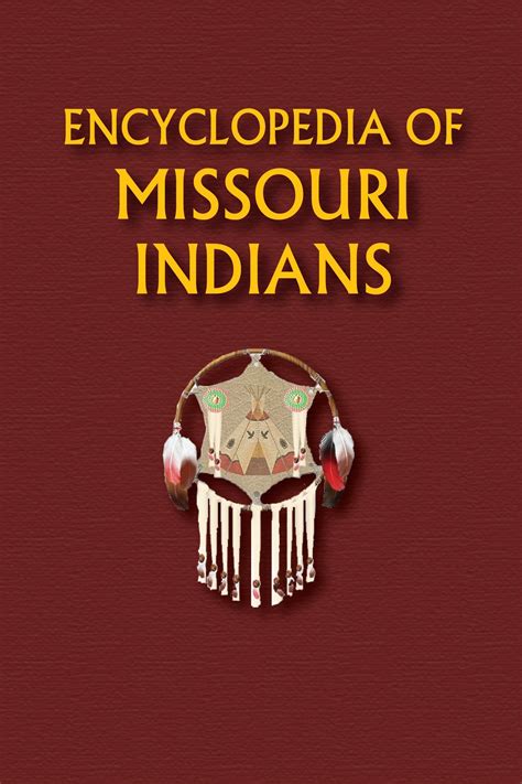 Encyclopedia Of Missouri Indians Native American History Books