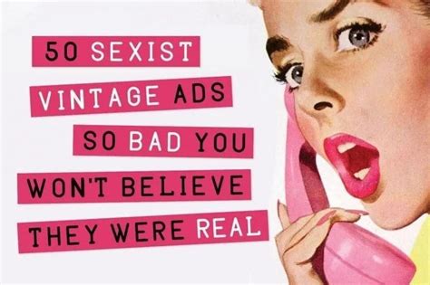 50 sexist vintage ads so bad you almost won t believe they were real r ads sick