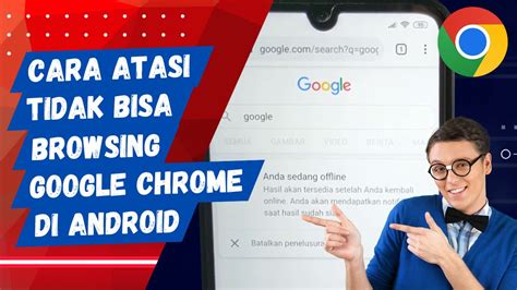 Cara Memperbaiki Google Chrome Yang Tidak Bisa Browsing Di Android