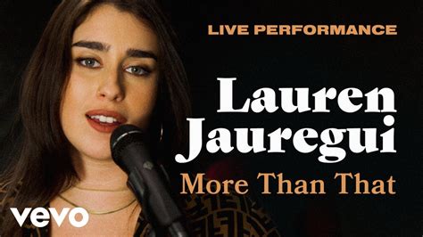 lauren jauregui more than that live performance vevo youtube