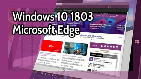 Windows 10 April 2018 Update Novedades De Microsoft Edge Youtube