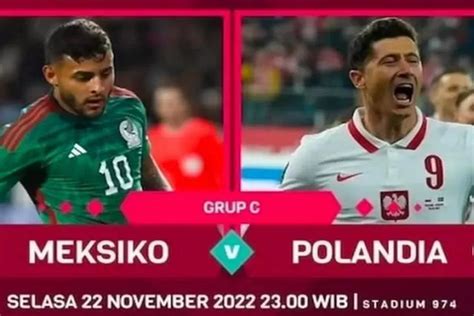 Sedang Tayang Live Streaming Piala Dunia 2022 Meksiko Vs Polandia Yuk