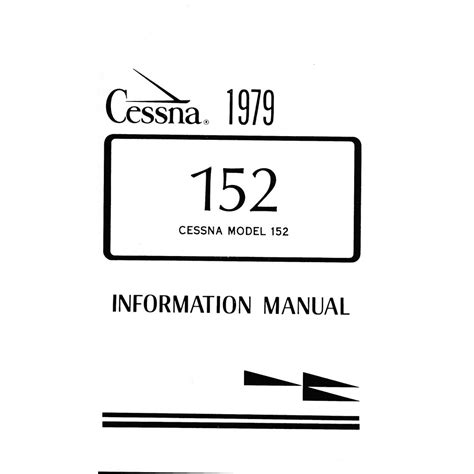 .for servicing cessna airplanes, since cessna dealers have all the service manuals and parts catalogs, kept current by service letters and cessna aircraft company model 152. Cessna 152 Manual (1979) D1136-13