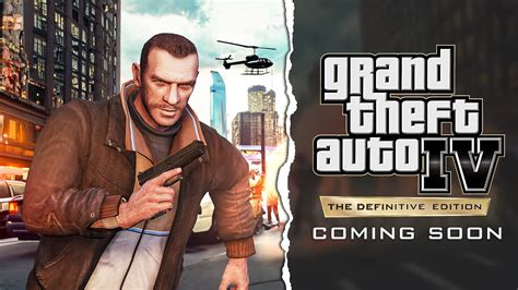 Gta Iv The Definitive Edition™ Everything We Know So Far About Gta Iv