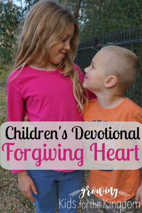 Forgiving Heart Growing Kids For The Kingdom