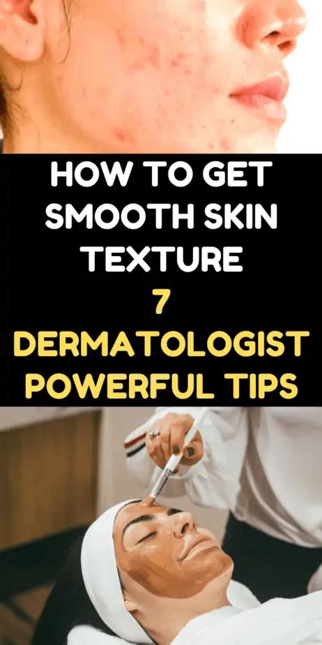 How To Get Smooth Skin Texture 7 Dermatologist Powerful Tips That