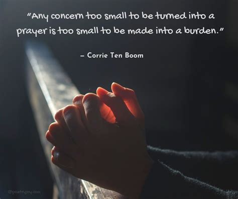 Prayer “any Concern Too Small To Be Turned Into A Prayer Is Too Small