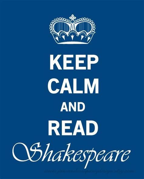 Escucha y descarga gratis los episodios de keep calm and read on. Keep Calm and Read Shakespeare | Reading shakespeare ...